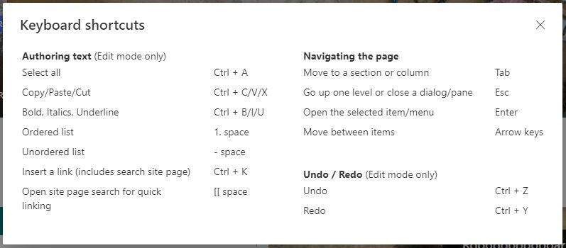 When in page edit mode, click Shift + ? to bring up the page keyboard shortcuts.