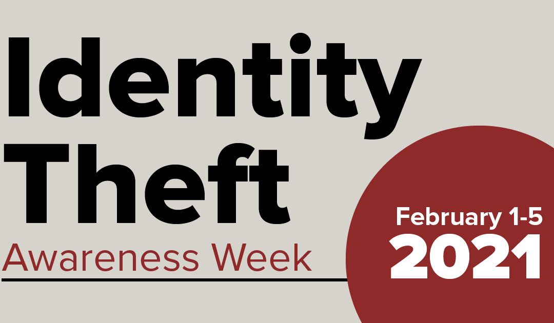 Identity Theft Awareness Week starts today