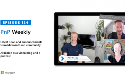 Microsoft 365 PnP Weekly – Episode 124