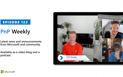 Microsoft 365 PnP Weekly – Episode 122