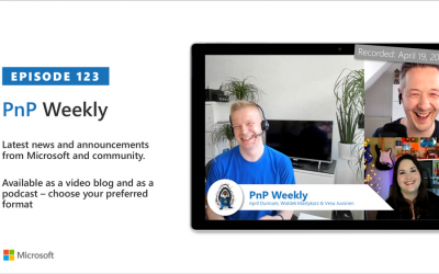 Microsoft 365 PnP Weekly – Episode 123