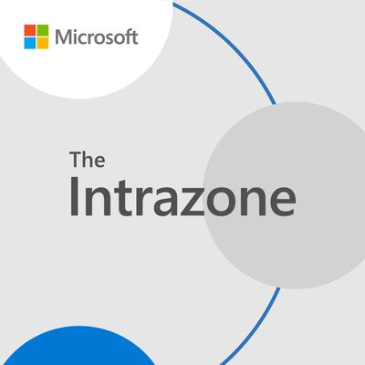 The Intrazone, a show about the Microsoft 365 intelligent intranet (aka.ms/TheIntrazone)