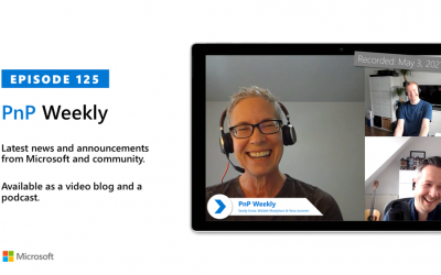 Microsoft 365 PnP Weekly – Episode 125