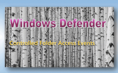 WINDOWS DEFENDER CONTROLLED FOLDER ACCESS EVENTS