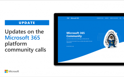 Updates on the Microsoft 365 platform community calls