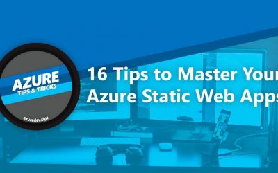 16 Tips to Master Your Azure Static Web Apps