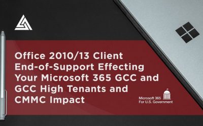 Office 2010 & 2013 Clients End-of-Support Affecting Microsoft 365 GCC High Tenants and CMMC Impact