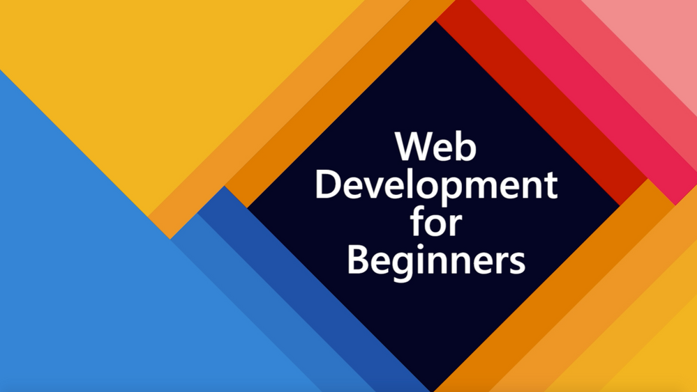 Web Development for Beginners: A new Learning Path on Microsoft Learn