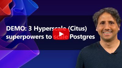 3-hyperscale-citus-superpowers-youtube-demo.jpg