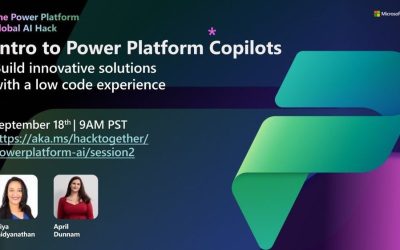Intro to Power Platform Copilots: Power Platform Global AI Hack Sept 18 10AM PST